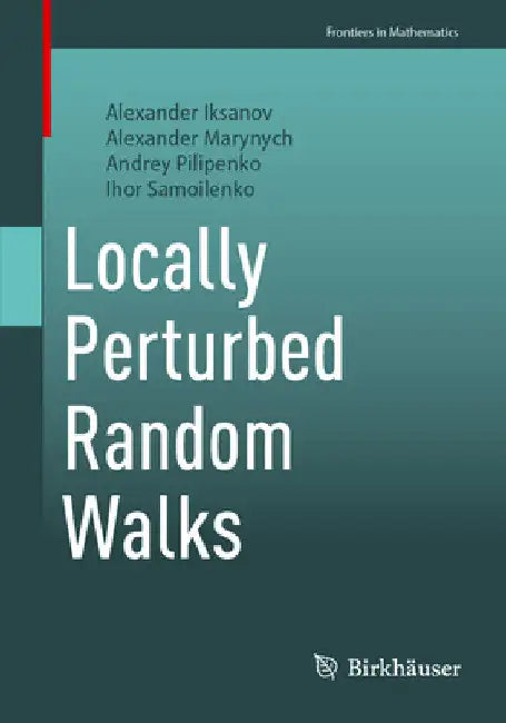 Locally Perturbed Random Walks (English, Alexander Iksanov | Alexander Marynych | Andrey Pilipenko)