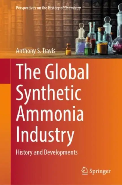 Buy The Global Synthetic Ammonia Industry (English, Anthony S. Travis) — BookShops.in