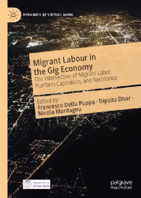 Buy Migrant Labour in the Gig Economy (English, Francesco Della Puppa | Dipsita Dhar | Nicola Montagna) — BookShops.in