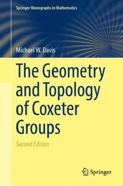 Buy The Geometry and Topology of Coxeter Groups (English, Michael W. Davis) — BookShops.in