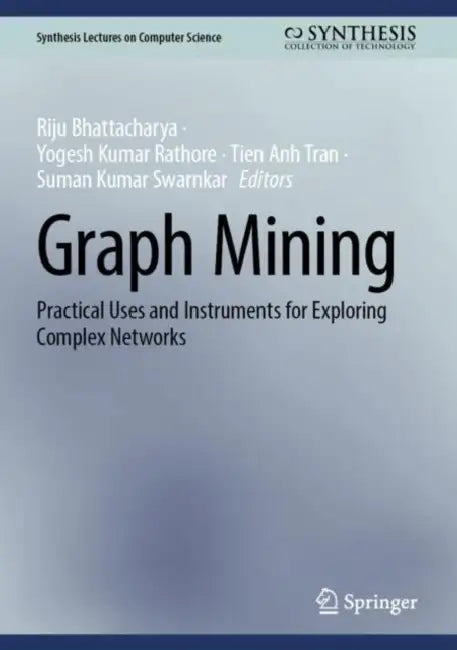 Buy Graph Mining (English, Riju Bhattacharya | Yogesh Kumar Rathore | Tien Anh Tran) — BookShops.in