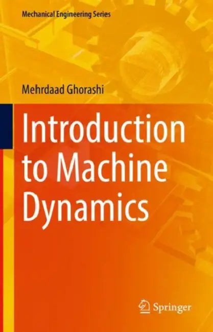 Buy Introduction to Machine Dynamics (English, Mehrdaad Ghorashi) — BookShops.in