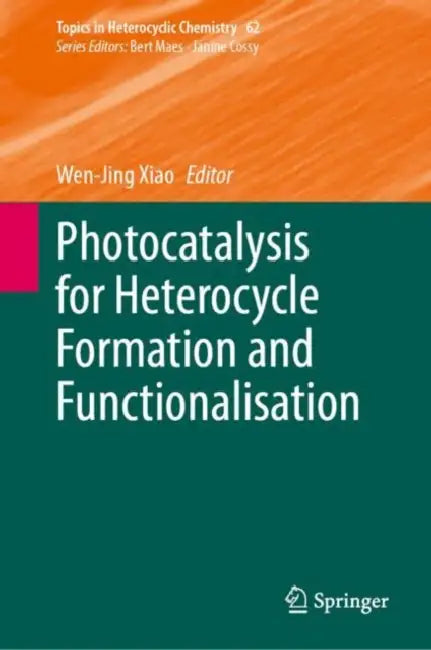Buy Photocatalysis for Heterocycle Formation and Functionalisation (English, Wen-Jing Xiao) — BookShops.in