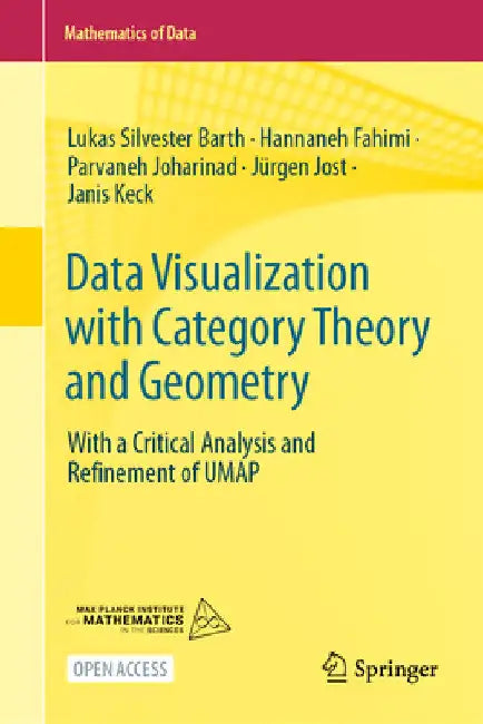 Buy Data Visualization with Category Theory and Geometry (English, Lukas Silvester Barth | Hannaneh Fahimi | Parvaneh Joharinad) — BookShops.in