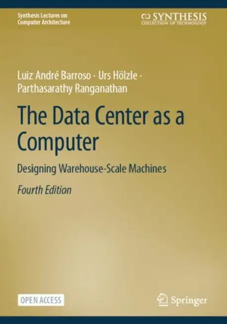 The Data Center as a Computer (English, Luiz André Barroso | Urs Hölzle | Parthasarathy Ranganathan)