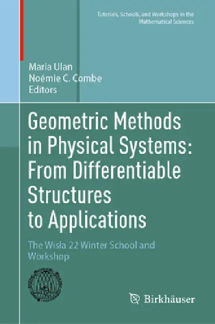 Geometric Methods in Physical Systems (English, Maria Ulan | Noémie C. Combe)