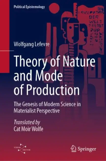 Buy Theory of Nature and Mode of Production (English, Wolfgang Lefèvre | Cat Moir Wolfe) — BookShops.in