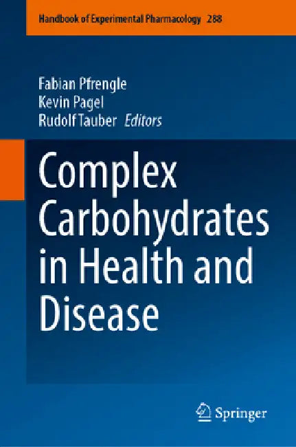 Buy Complex Carbohydrates in Health and Disease (English, Fabian Pfrengle | Kevin Pagel | Rudolf Tauber) — BookShops.in