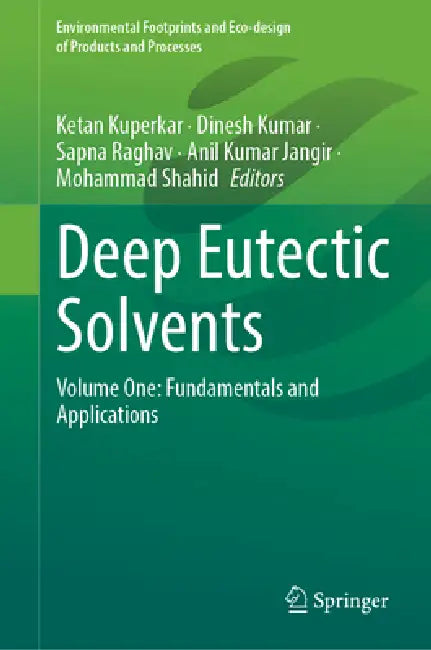 Buy Deep Eutectic Solvents (English, Ketan Kuperkar | Dinesh Kumar | Sapna Raghav) — BookShops.in