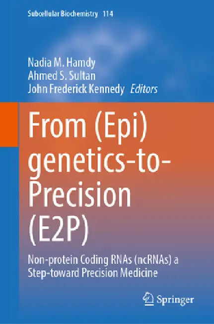 Buy From (Epi)Genetics-To-Precision (E2p) (English, Nadia M. Hamdy | Ahmed S. Sultan | John Frederick Kennedy) — BookShops.in