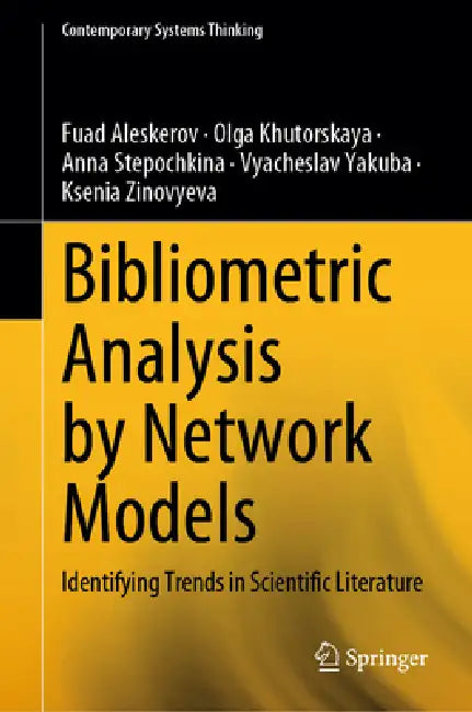 Buy Bibliometric Analysis by Network Models (English, Fuad Aleskerov | Olga Khutorskaya | Anna Stepochkina) — BookShops.in