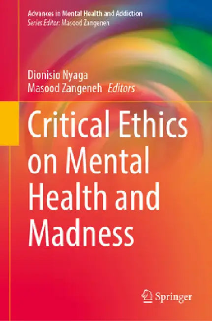 Buy Critical Ethics on Mental Health and Madness (English, Dionisio Nyaga | Masood Zangeneh) — BookShops.in