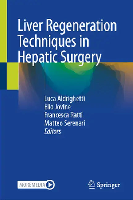 Liver Regeneration Techniques in Hepatic Surgery (English, Luca Aldrighetti | Elio Jovine | Francesca Ratti)