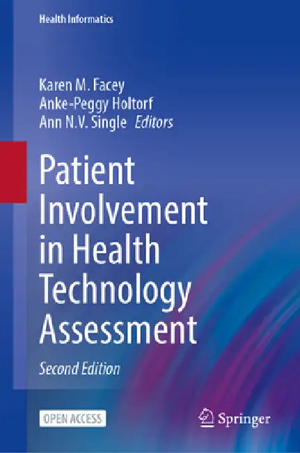 Buy Patient Involvement in Health Technology Assessment | by Karen M. Facey | Anke-Peggy Holtorf | Ann N. V. Single | Springer | by Karen M. Facey | Anke-Peggy Holtorf | Ann N. V. Single | Springer | by Karen M. Facey | Anke-Peggy Holtorf | Ann N. V. Single | Springer | by Karen M. Facey | Anke-Peggy Holtorf | Ann N. V. Single | Springer | by Karen M. Facey | Anke-Peggy Holtorf | Ann N. V. Single | Springer | by Karen M. Facey | Anke-Peggy Holtorf | Ann N. V. Single | Springer | by Karen M. Facey |  — BookShops.in