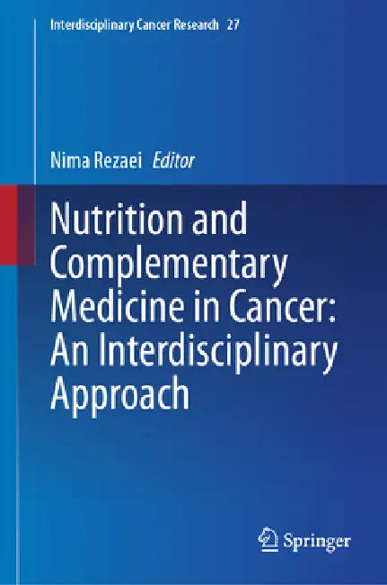 Buy Nutrition and Complementary Medicine in Cancer | by Nima Rezaei | Springer | by Nima Rezaei | Springer | by Nima Rezaei | Springer | by Nima Rezaei | Springer | by Nima Rezaei | Springer | by Nima Rezaei | Springer | by Nima Rezaei | Springer | by Nima Rezaei | Springer | by Nima Rezaei | Springer | by Nima Rezaei | Springer | by Nima Rezaei | Springer | by Nima Rezaei | Springer | by Nima Rezaei | Springer | by Nima Rezaei | Springer | by Nima Rezaei | Springer | by Nima Rezaei | Springer | by  — BookShops.in