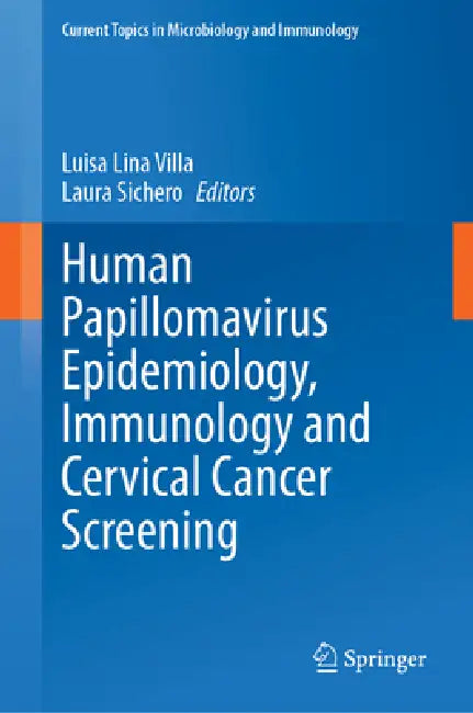Buy Human Papillomavirus Epidemiology, Immunology and Cervical Cancer Screening | by Luisa Lina Villa | Laura Sichero | Springer | by Luisa Lina Villa | Laura Sichero | Springer | by Luisa Lina Villa | Laura Sichero | Springer | by Luisa Lina Villa | Laura Sichero | Springer | by Luisa Lina Villa | Laura Sichero | Springer | by Luisa Lina Villa | Laura Sichero | Springer | by Luisa Lina Villa | Laura Sichero | Springer | by Luisa Lina Villa | Laura Sichero | Springer | by Luisa Lina Villa | Laura Si — BookShops.in