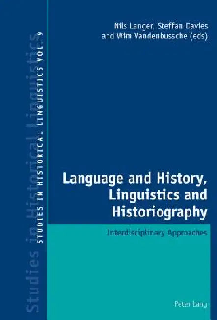 Buy Language and History, Linguistics and Historiography; Interdisciplinary Approaches (English, Steffan Davies | Wim Vandenbussche | Nils Langer) — BookShops.in