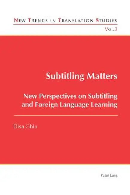 Buy Subtitling Matters: New Perspectives on Subtitling and Foreign Language Learning by Elisa Ghia | Peter Lang | Hardcover | Reference, Words, Language & Grammar, Translating — BookShops.in