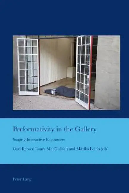 Buy Performativity in the Gallery (English, J. Barrie Bullen | Outi Remes | Laura MacCulloch) — BookShops.in