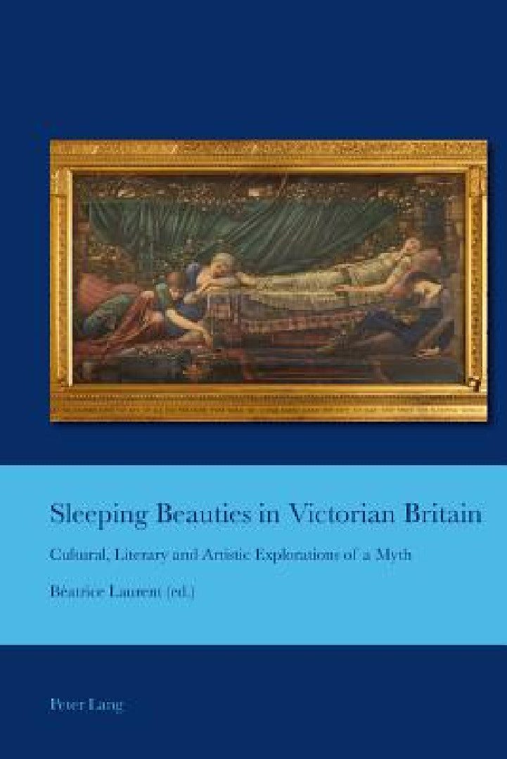 Buy Sleeping Beauties in Victorian Britain (English, J. Barrie Bullen | Beatrice Laurent) — BookShops.in