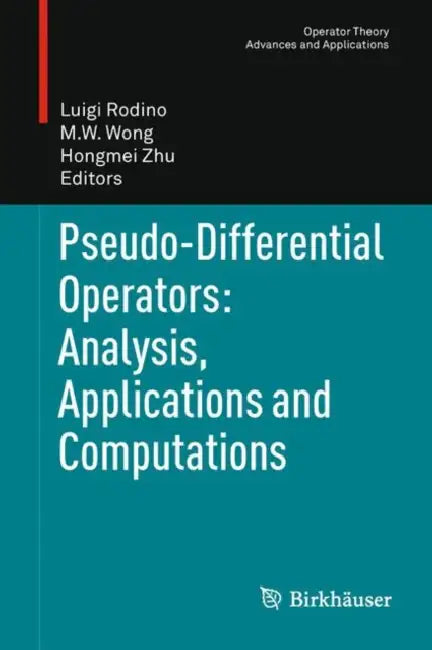 Buy Pseudo-Differential Operators (English, Luigi Rodino | M. W. Wong | Hongmei Zhu) — BookShops.in