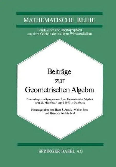 Buy Beiträge Zur Geometrischen Algebra (English, Arnold | Benz | Wefelscheid) — BookShops.in
