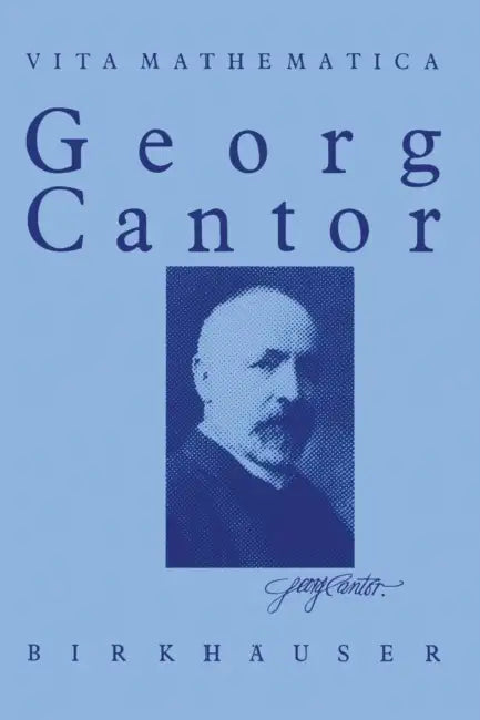 Georg Cantor 1845 - 1918 (English, Walter Purkert | Hans J. Ilgauds)
