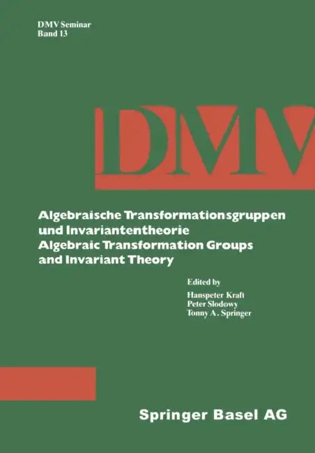 Buy Algebraische Transformationsgruppen Und Invariantentheorie Algebraic Transformation Groups and Invar (English, Kraft | Slodowy | Springer) — BookShops.in