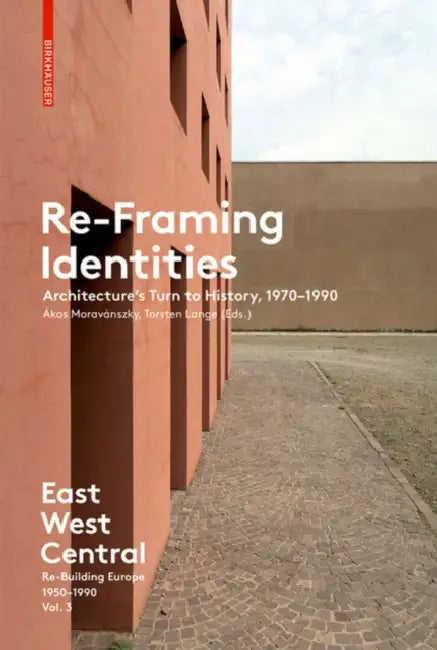 Re-Framing Identities (English, Ákos Moravánszky | Torsten Lange)