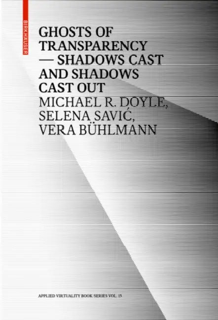 Buy Ghosts of Transparency (English, Michael R. Doyle | Selena Savic | Vera Bühlmann) — BookShops.in