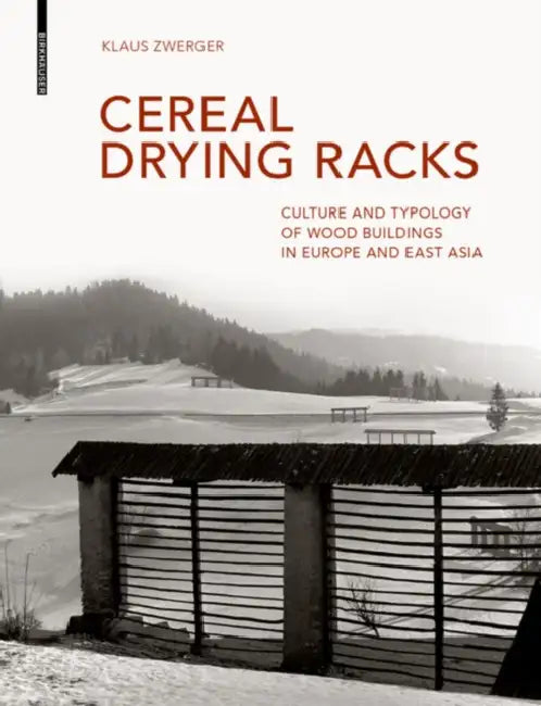 Cereal Drying Racks (English, Klaus Zwerger)