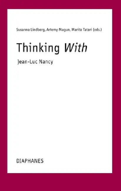 Buy Thinking With--Jean-Luc Nancy (English, Susanna Lindberg | Artemy Magun | Marita Tatari) — BookShops.in