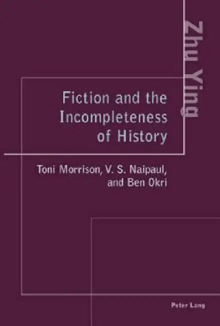 Buy Fiction and the Incompleteness of History (English, Ying Zhu) — BookShops.in