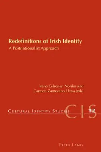 Redefinitions of Irish Identity; A Postnationalist Approach (English, Irene Gilsenan Nordin | Carmen Zamorano Llena)