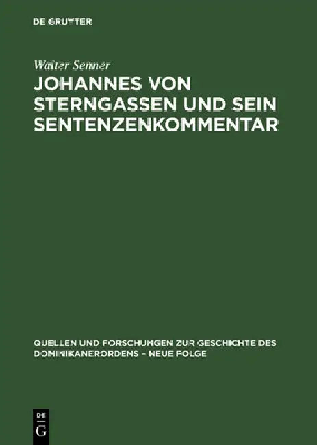Buy Johannes von Sterngassen und sein Sentenzenkommentar (English, Walter Senner) — BookShops.in