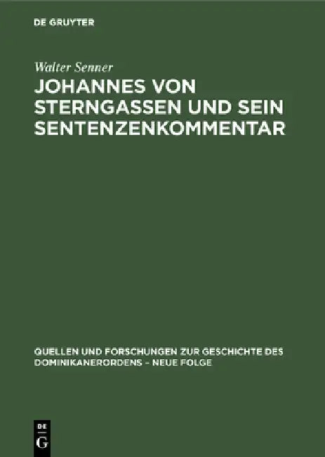 Buy Johannes von Sterngassen und sein Sentenzenkommentar (English, Walter Senner) — BookShops.in