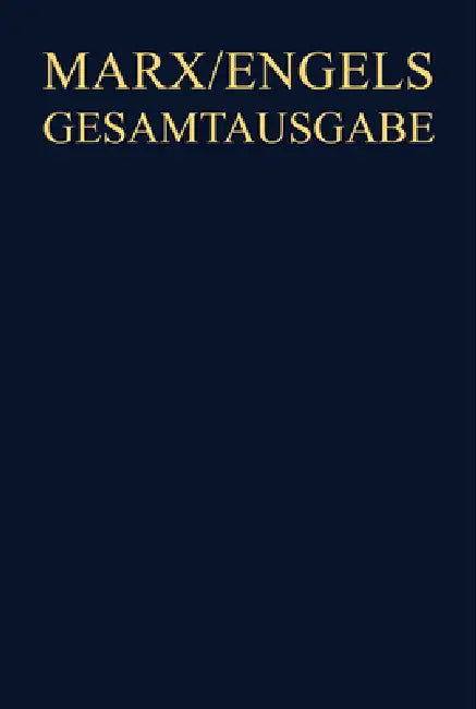 Buy Marx/Engels Gesamtausgabe (MEGA), BAND 32, Die Bibliotheken von Karl Marx und Friedrich Engels. Anno (English, Hans-Peter Harstick | Richard Sperl | Hanno Strauß) — BookShops.in