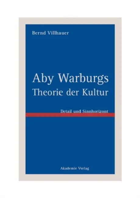 Buy Aby Warburgs Theorie der Kultur (English, Bernd Villhauer) — BookShops.in