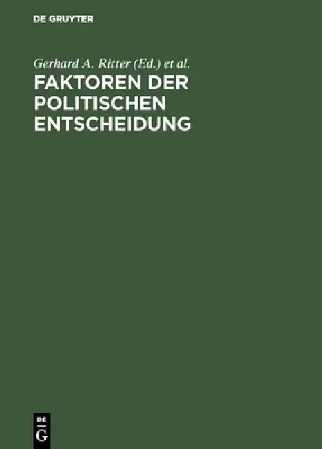 Buy Faktoren der politischen Entscheidung (English, Gerhard A. Ritter | Gilbert Ziebura) — BookShops.in