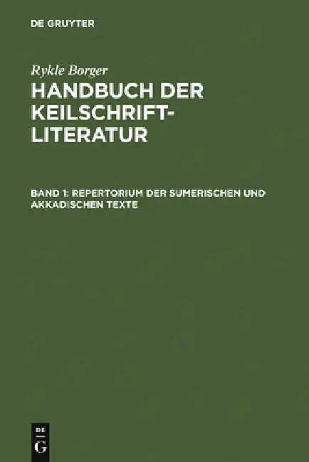 Buy Repertorium der sumerischen und akkadischen Texte (English, Rykle Borger) — BookShops.in