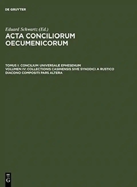 Buy Collectionis Casinensis Sive Synodici a Rustico Diacono Compositi Pars Altera (English, Eduard Schwartz | Johannes Straub) — BookShops.in