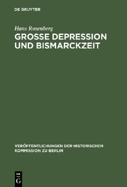 Buy Grosse Depression und Bismarckzeit (English, Hans Rosenberg) — BookShops.in