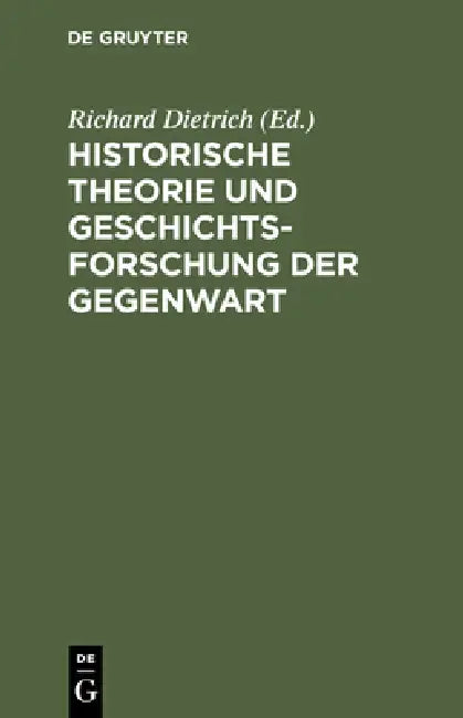 Buy Historische Theorie und Geschichtsforschung der Gegenwart (English, Richard Dietrich) — BookShops.in