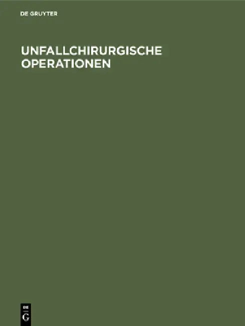 Buy Unfallchirurgische Operationen (English, No Contributor) — BookShops.in