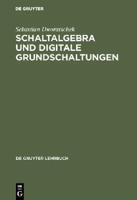 Buy Schaltalgebra und digitale Grundschaltungen (English, Sebastian Dworatschek | Hermann Gehring) — BookShops.in