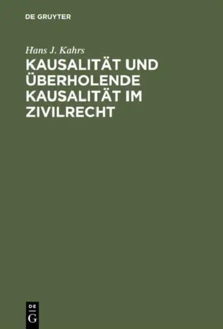 Buy Kausalität und überholende Kausalität im Zivilrecht (English, Hans J. Kahrs) — BookShops.in