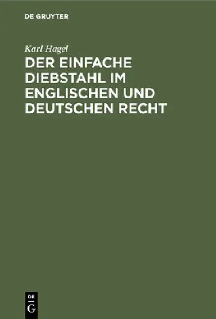 Buy Der einfache Diebstahl im englischen und deutschen Recht (English, Karl Hagel) — BookShops.in