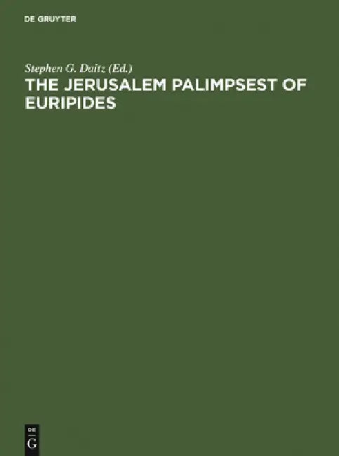 Buy The Jerusalem Palimpsest of Euripides (English, Stephen G. Daitz) β BookShops.in