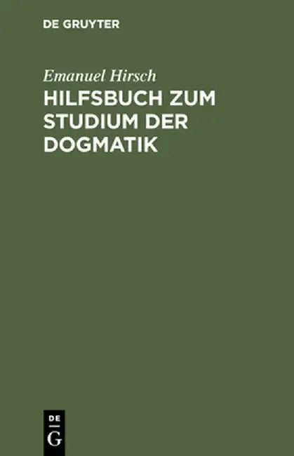 Buy Hilfsbuch Zum Studium Der Dogmatik (English, Emanuel Hirsch) — BookShops.in
