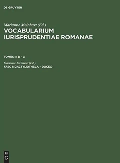 Buy Vocabularium Iurisprudentiae Romanae, Fasc 1, Dactyliotheca - Doceo (English, Marianne Meinhart) — BookShops.in